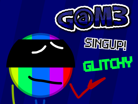 Glitchy for G@M3