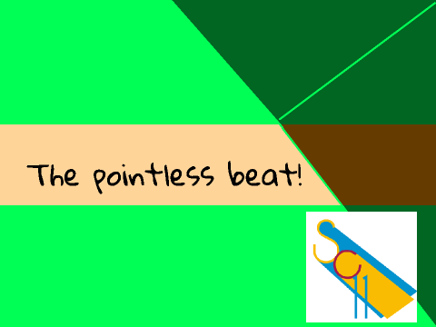 The pointless beat