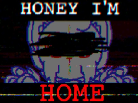honey i'm home meme