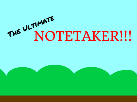 The Ultimate NOTETAKER
