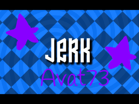 JERK [ORIGINAL CCE] remix