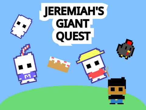 -Jeremiah's Giant Quest!-