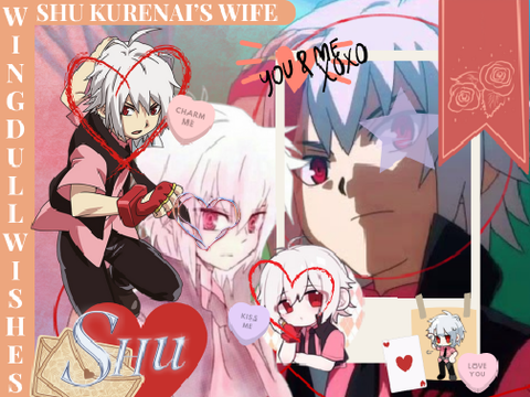 ⛶~My Beloved Shu Kurenai~⛶
