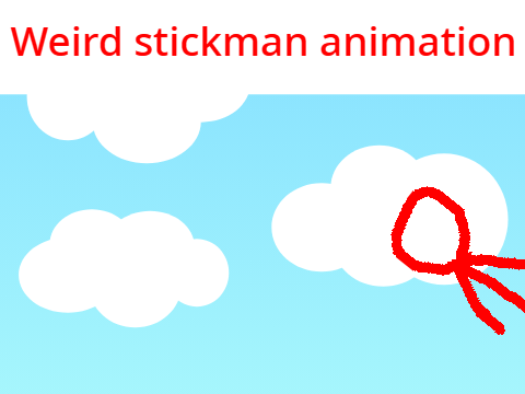 Weird stickman animation