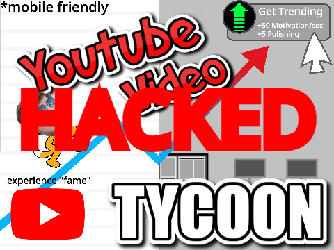 Youtube Tycoon but HACKED