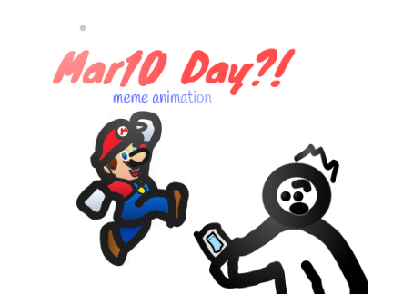Mar10 Day?! #Meme #Animation