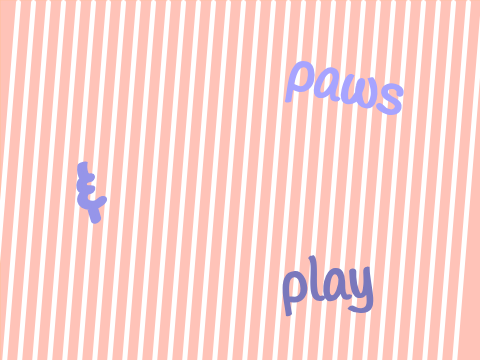 Paws & Play * Gift Collab