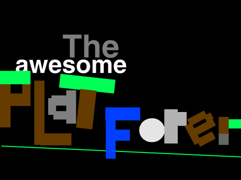 Awesome Platformer!