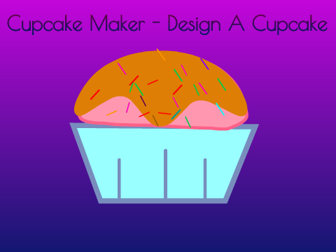 Cupcake Maker- Design A Cupcake