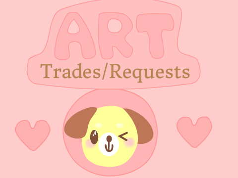 ♡ Art Requests/Trades | ClOSED ♡
