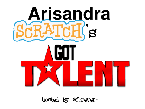 Arisandra/-Ari- Scratch's Got Talent AUDITION