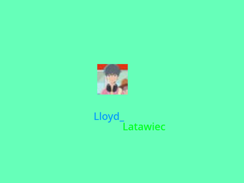 Intro for @Lloyd_Latawiec 