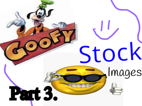 『Goofy Stock Images』 Pt. 3 →*NEW!*