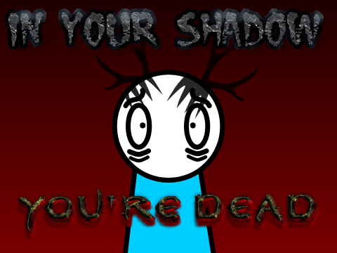 In Your Shadow