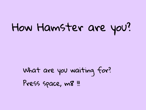 How Hamster are you?
