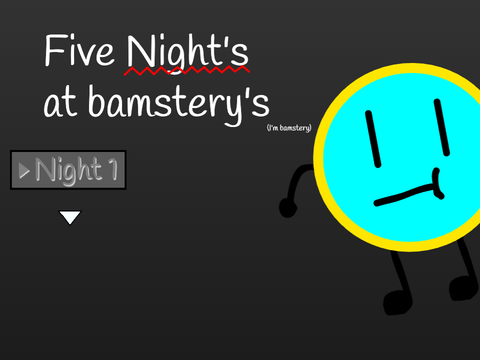 Five Night's at bamstery's