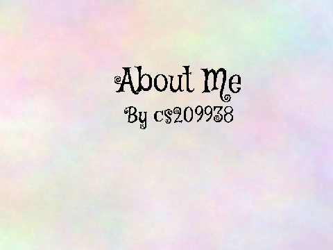  ☯♠♤♣♧ About Me ♧♣♤♠☯