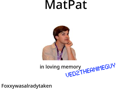 MatPat Remix By : (Foxxywasalradytaken)