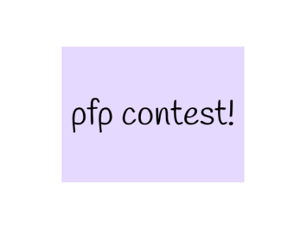 Pfp contest! (open)