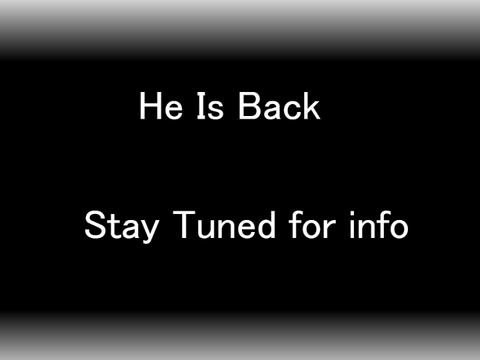 He Is Back