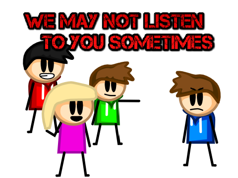 We may not listen to you sometimes | Animation