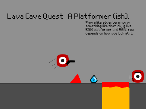 Lava Cave Quest, A Platformer(ish)