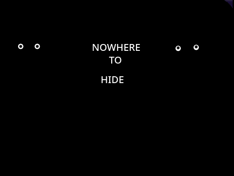nowhere to hide or run 