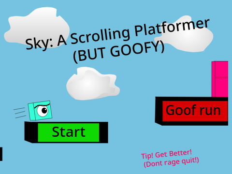 | Sky: A Scrolling Platformer | Goofy Remix |
