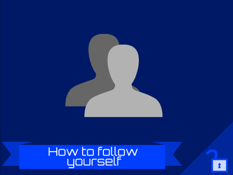 How To Follow Yourself Tutorial