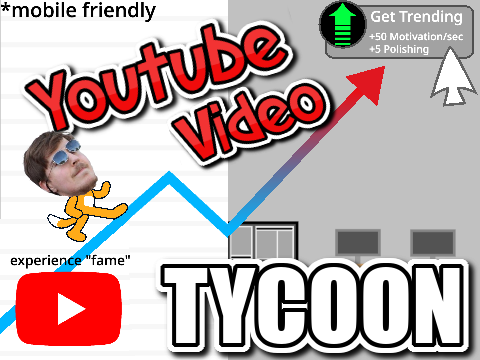 [SEQUEL] Youtube Video Tycoon remix