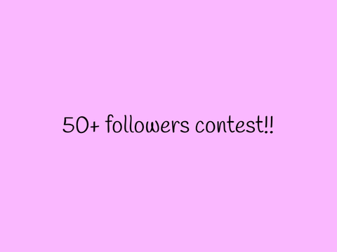 50+ followers contest!!