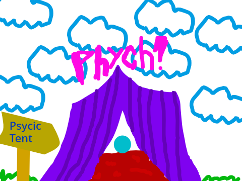 Phych!