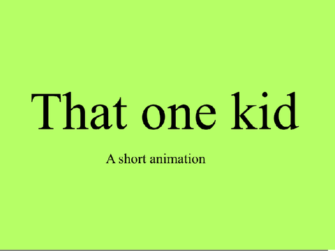 That one kid -bubblebug-