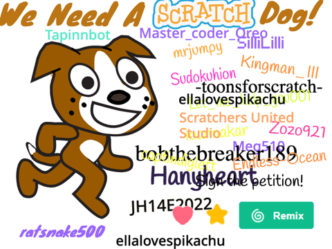 We NEED A Scratch Dog! REMIX remix  remix remix remix remix remix