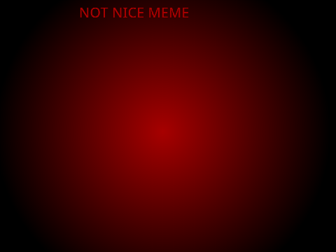 Not Nice meme