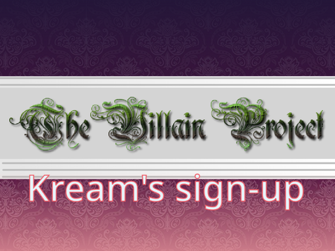 The Villain Project: Kream's sign-up