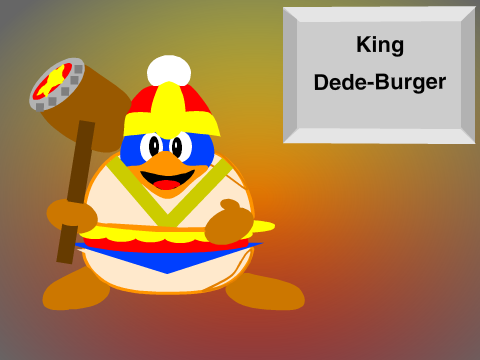 King Dede-Burger