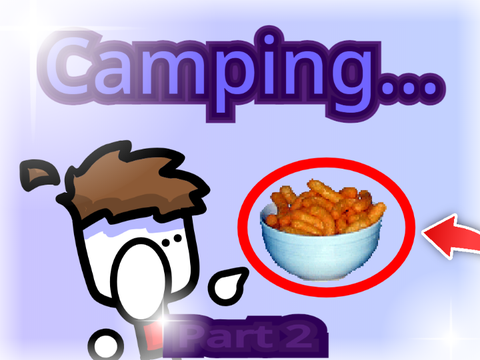 [part2!] Camping in a Nutshell?... #animations