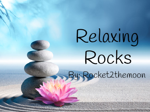 Relaxing Rocks