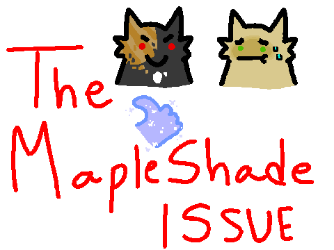 The Mapleshade Issue