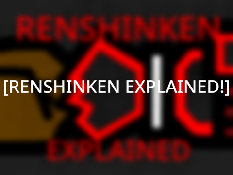 RENSHINKEN: EXPLAINED!
