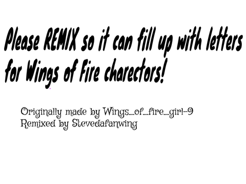 Wings of Fire: Write a letter! remix remix remix remix remix