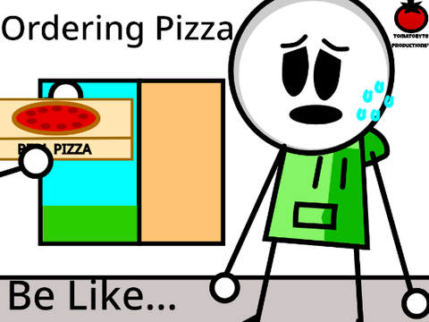 Ordering a Pizza be like...