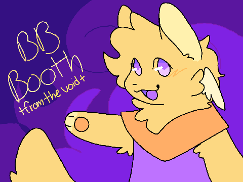 Booth from the void :3 (BB) [closed forever]