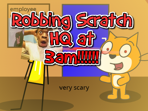 Robbing Scratch HQ at 3am :o