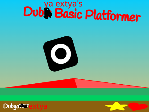 Dubyaextya's Basic Platformer!