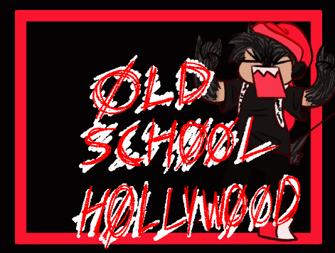 OLD SCHOOL HOLLYWOOD - ANIMATION MEME [FT BLURRYFACE]