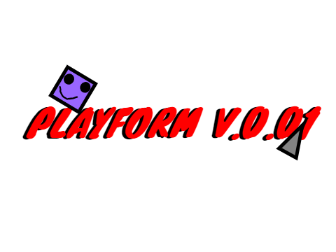 Playform V.0.0.1-Release (remix and make your own levels and I will try it)