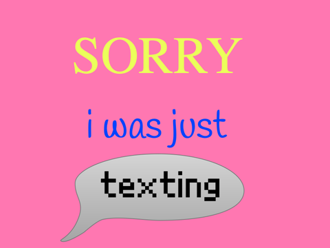 sorry i was just texting