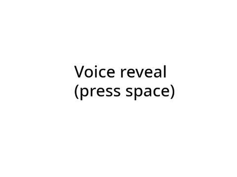 Voice reveal